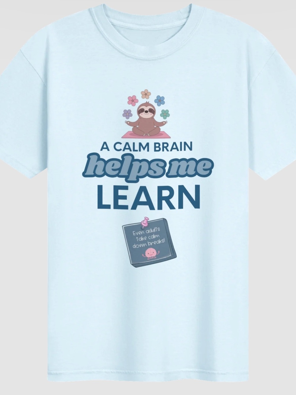 A CALM BRAIN HELPS ME LEARN COMFORT COLORS Shortsleeve Tshirt size large